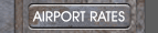 AIRPORT RATES